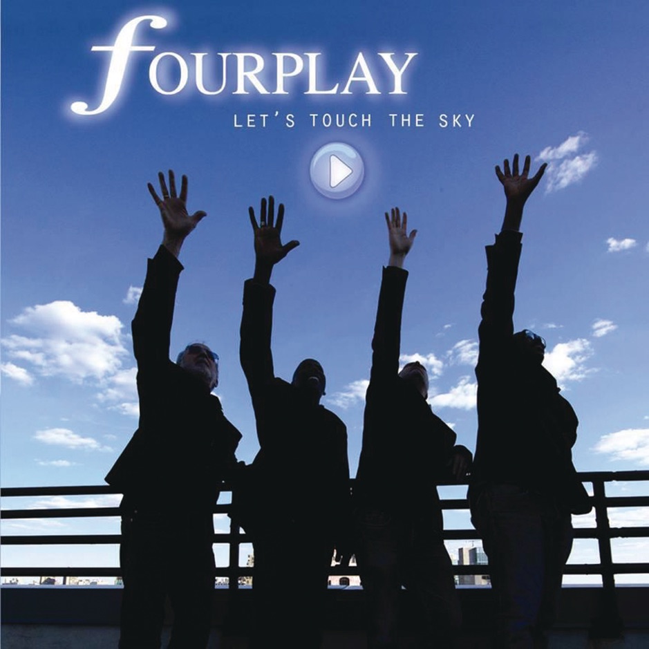 Fourplay - Let's Touch the Sky